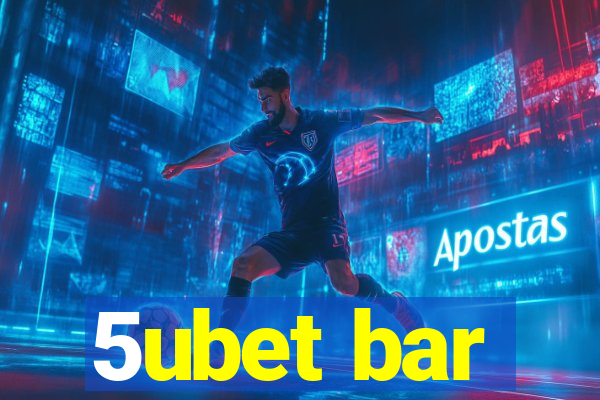 5ubet bar